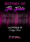 E.P. Silvia - Before of The Fable. La storia di Evelyn Ross (2018)
