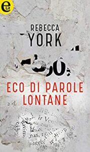 Rebecca York – 43 Light Street Vol. 3. Eco di parole lontane (2018)