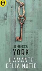 Rebecca York – 43 Light Street Vol. 4. L’amante della notte (2018)
