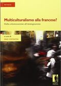 img Dino Constantini - Multiculturalismo alla francese? Dalla colonizzazione all
