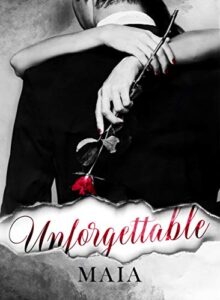 Maia – Unfaithful series Vol. 3. Unforgettable (2021)
