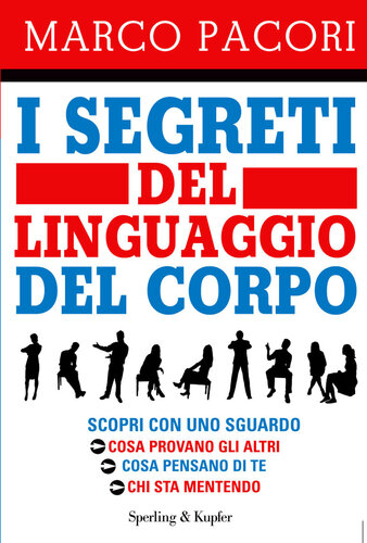 Marco Pacori – I Segreti del Linguaggio del Corpo (2019)