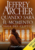 Jeffrey Archer - Quando sarà il momento꞉ La Saga dei Clifton 6 (2021) (mp3 - 128 kbps)