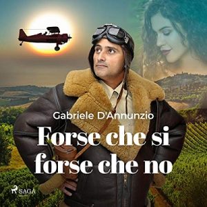 Gabriele D’Annunzio – Forse che si forse che no (2021) (mp3 – 128 kbps)