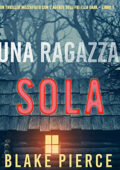 img Blake Pierce - Una ragazza sola (2021) (mp3 - 128 kbps)