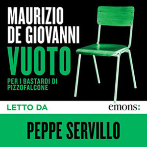 Maurizio De Giovanni – Vuoto꞉ per i Bastardi di Pizzofalcone (2021) (mp3 – 128 kbps)