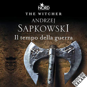 Andrzej Sapkowski – Il tempo della guerra꞉ The Witcher 4 (2021) (mp3 – 128 kbps)