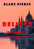 img Blake Pierce - Delitto (e Baklava)꞉ Un giallo intimo e leggero della serie Viaggio in Europa 
