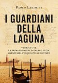 Paolo Lanzotti - I guardiani della laguna (2021)