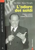 img Elio Veltri - L’Odore dei soldi. Origini e misteri delle fortune di Silvio Berlusconi. (2001)