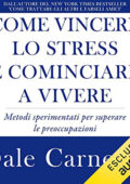 img Dale Carnegie - Come vincere lo stress e cominciare a vivere꞉ Metodi sperimentati per superar