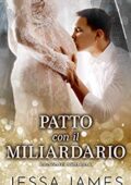 img Jessa James - Cattivi Ragazzi Miliardari Vol.04. Patto con il Miliardario (2020)