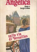img Anne Golon, Serge Golon - Angelica sulla via di Versailles (1965)