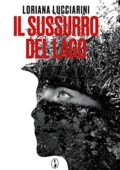 Loriana Lucciarini  - Il Sussurro del lago (2021)