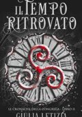 img Giulia Letizia - Le Cronache della Congrega 02. Il Tempo Ritrovato (2018)