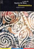 Maurizio Del Ninno (a cura di) - Etnosemiotica. Questioni di metodo (2007) PDF