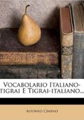 img Alfonso Cimino - Vocabolario Italiano-Tigrai e Tigrai-Italiano (2012)