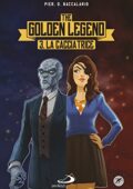 Pierdomenico Baccalario - The golden legend Vol. 3. La cacciatrice (2016)
