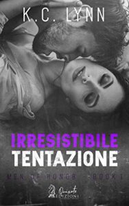 K. C. Lynn – Men of Honor Vol. 1. Irresistibile Tentazione (2018)