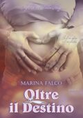img Marina Falco - My Hell and Paradise Trilogy Vol. 3 - Oltre il destino (2016)
