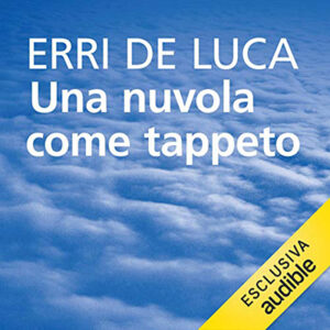 Erri De Luca – Una nuvola come tappeto (2021) (mp3 – 128 kbps)