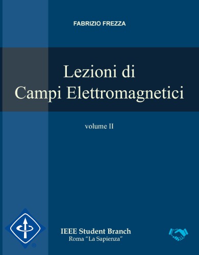 Fabrizio Frezza – Lezioni di Campi Elettromagnetici II (2010)