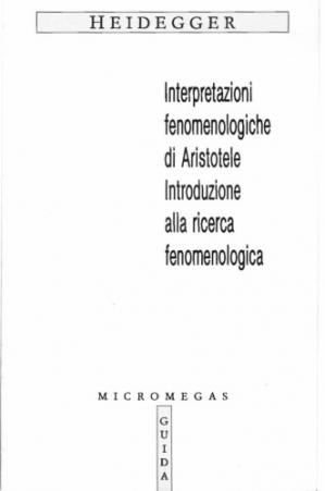 HEIDEGGER MARTIN – Interpretazioni fenomenologiche di Aristotele. Introduzione alla ricerca fenomenologica (1990)