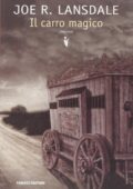 img Joe R. Lansdale - Il Carro Magico (2008)