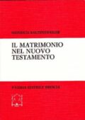 img Heinrich Baltensweiler - Il matrimonio nel Nuovo Testamento. Ricerche esegetiche su matrimonio,