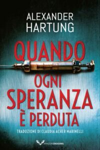 Alexander Hartung – Quando Ogni Speranza è Perduta (2021)