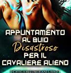 img Becca Brayden - I Cavalieri Lumeriani Vol. 3. Appuntamento al buio disastroso per il cavaliere 