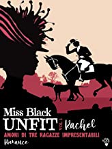 Miss Black – Unfit Vol. 1. Rachel: Amori di tre ragazze impresentabili (2021)
