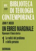 John P. Meier - Un ebreo marginale. Ripensare il Gesù storico. Vol. 1: Le radici del problema e della persona (2006) PDF