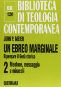 John P. Meier - Un ebreo marginale. Ripensare il Gesù storico. Vol. 2: Mentore, messaggio e miracoli (2002) PDF