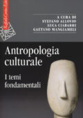 img Stefano Allovio, Luca Ciabarri, Gaetano Mangiameli - Antropologia Culturale: I Temi Fondamental