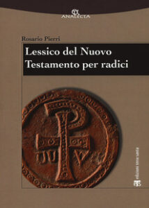Rosario Pierri – Lessico del Nuovo Testamento per radici (2017) PDF