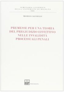 Michele Caianiello – Premesse per una teoria del pregiudizio effettivo (2012) pdf