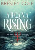 img Kresley Cole - Arcana Rising. Le Cronache di Arcana Vol 4 - Traduzione Amatoriale (2021)