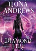 Ilona Andrews - Diamond fire (2021) Traduzione amatoriale