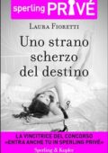 img Laura Fioretti - Uno strano scherzo del destino (2014)