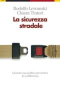 img Rodolfo Lewanski; Chiara Tintori - La sicurezza stradale (2010)