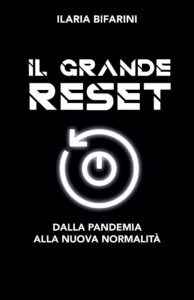 Ilaria Bifarini – Il grande reset: dalla pandemia alla nuova normalità (2020)