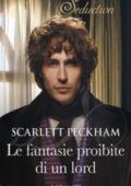 Scarlett Peckham - I segreti di Charlotte Street Vol. 3. Le fantasie proibite di un lord (2021)