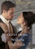 Olivia Drake - Improbabili duchesse Vol. 2. Sedotta dal duca (2021)