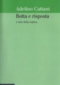 img Adelino Cattani - Botta e Risposta: L’arte della replica (2001)