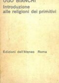 img Ugo Bianchi - Introduzione alle religioni dei primitivi (1967)