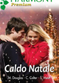 img Michelle Douglas, Cara Colter, Susan Meier - Caldo Natale (2008)