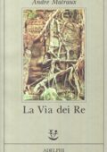 img André Malraux - La via dei re (1971)