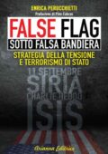 img Enrica Perucchietti - False Flag. Sotto Falsa Bandiera: Strategia della Tensione e Terrorismo d