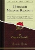 img Restelli Eugenio - I proverbi Milanesi raccolti; ordinati e spiegati, coll